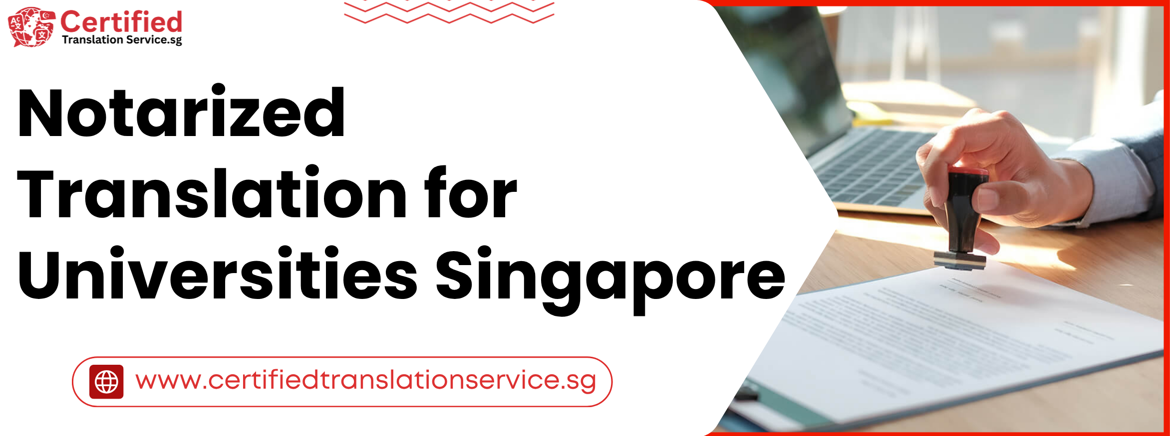 Notarized Translation for Universities Singapore